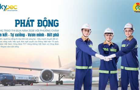 CÔNG ĐOÀN CÔNG TY SKYPEC PHÁT ĐỘNG PHONG TRÀO THI ĐUA NĂM 2026: ĐỔI MỚI SÁNG TẠO, QUYẾT TÂM BỨT PHÁ  